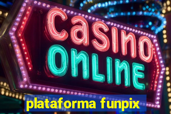 plataforma funpix